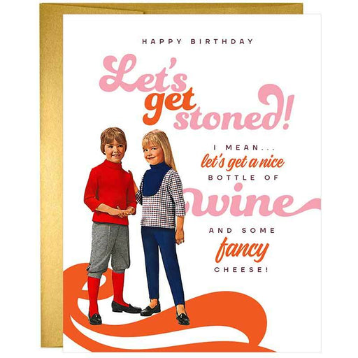 Let's Get Stoned, I Mean Drink Wine Greeting Card