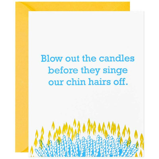 Blow Out The Candles Before They Singe Our Chin Hairs Birthday Card