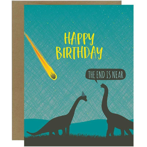 The End Is Near Dinosaur Birthday Card